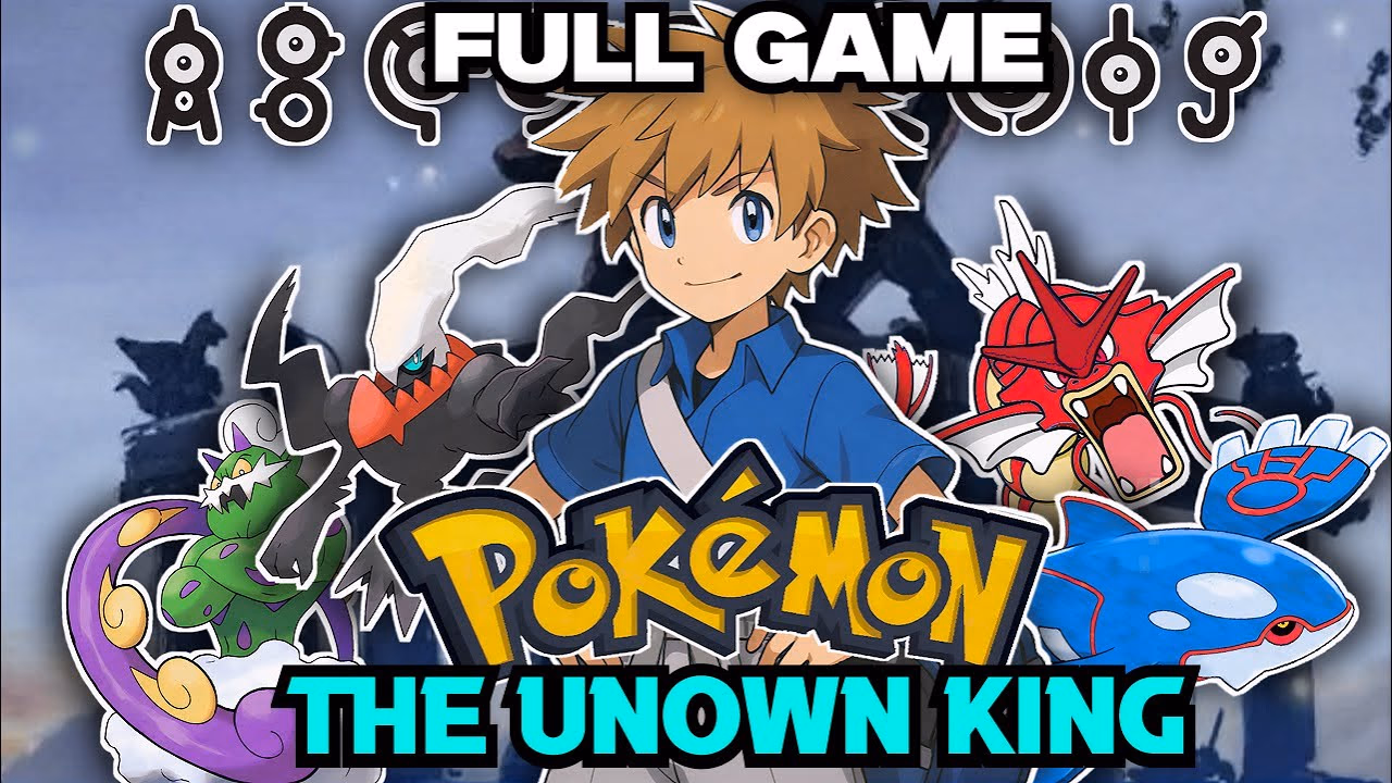 Pokémon The Unown King Full Walkthrough